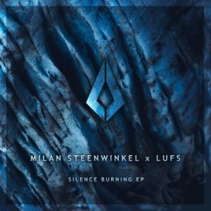 LUFS & Milan Steenwinkel - Silence Burning [PF0267BP]