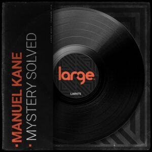 Manuel Kane - Mystery Solved [LAR475]