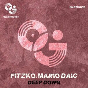 Mario Daic, Fitzko - Deep Down [OLEGS010]