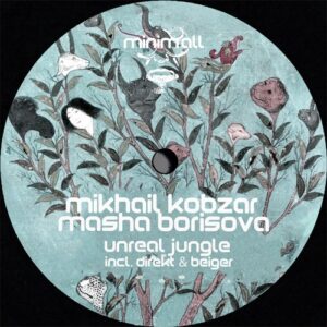 Mikhail Kobzar, Masha Borisova - Unreal Jungle [MINIMALL274]