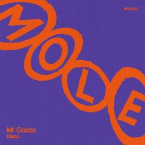 Mr Cozzo - Disco [MOLE332]
