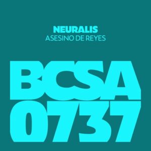 Neuralis - Asesino De Reyes [BCSA0737]