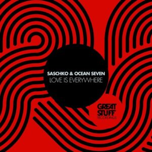 Ocean Seven, Saschko - Love is Everywhere [GSR500]