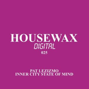 Pat Lezizmo - Inner City State Of Mind [HWXD025]