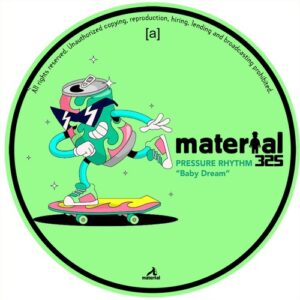 Pressure Rhythm - Baby Dream [MATERIAL325]