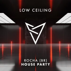 Rocha (BR) - HOUSE PARTY [LOWC324]