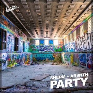 Sherm & ABSNTH - Party [HP328]