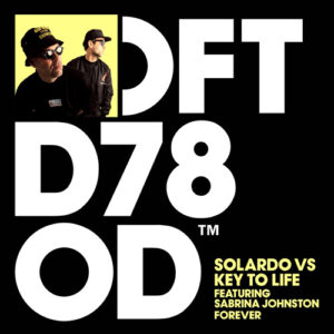 Solardo vs. Key To Life & Sabrina Johnston - Forever [DFTD780D4]