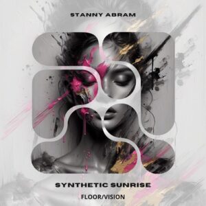 Stanny Abram - Synthetic Sunrise [FLV124]