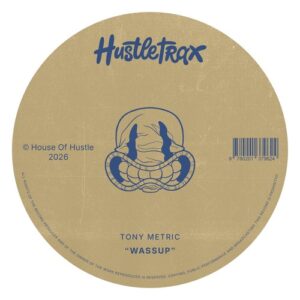 Tony Metric - Wassup [HTX038]
