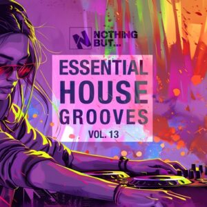 VA - Nothing But... Essential House Grooves, Vol. 13 [NBEHG13]