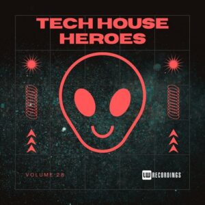 VA - Tech House Heroes, Vol. 28 [LWTHH28]