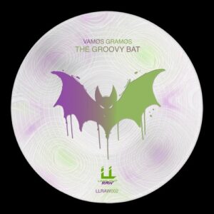 VAMØS GRAMØS - The Groovy Bat [LLRAW002]