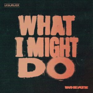 Wheats - What I Might Do (Extended Mix) [ICLG283B]